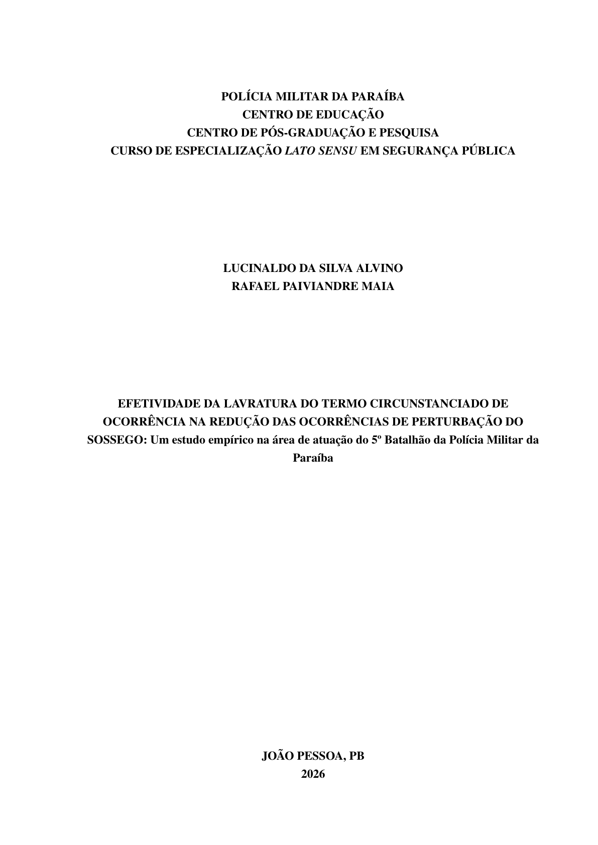 EFETIVIDADE DA LAVRATURA DO TERMO CIRCUNSTANCIADO DE OCORRÊNCIA NA REDUÇÃO DAS OCORRÊNCIAS DE PERTURBAÇÃO DO SOSSEGO: Um estudo empírico na área de atuação do 5o Batalhão da Polícia Militar da  Paraíba