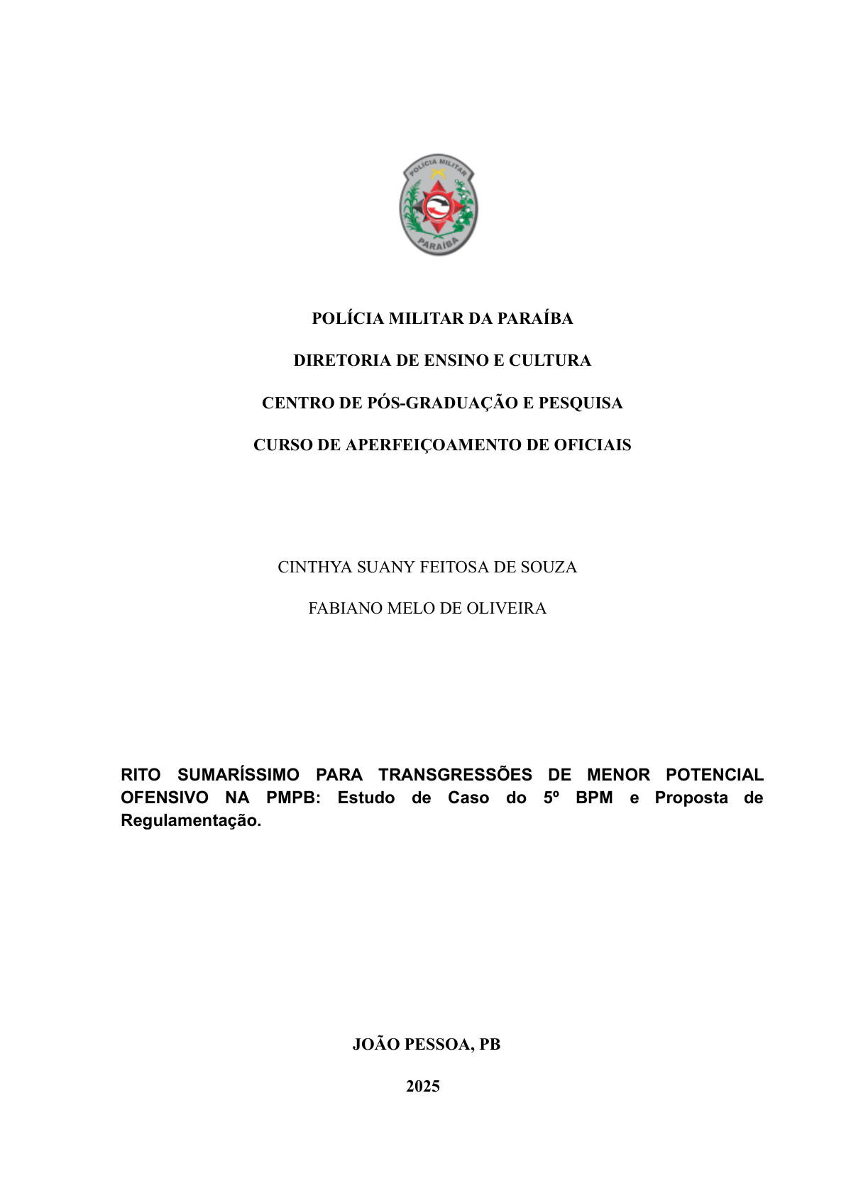 RITO SUMARÍSSIMO PARA TRANSGRESSÕES DE MENOR POTENCIAL OFENSIVO NA PMPB: Estudo de Caso do 5º BPM e Proposta de Regulamentação