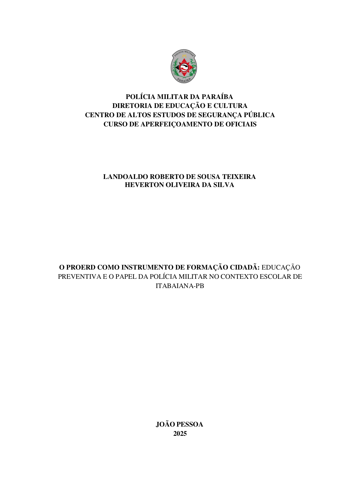 O PROERD COMO INSTRUMENTO DE FORMAÇÃO CIDADÃ: EDUCAÇÃO PREVENTIVA E O PAPEL DA POLÍCIA MILITAR NO CONTEXTO ESCOLAR DE ITABAIANA-PB