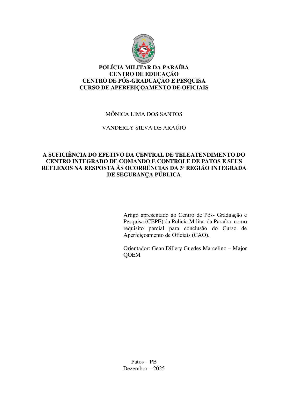A SUFICIÊNCIA DO EFETIVO DA CENTRAL DE TELEATENDIMENTO DO CENTRO INTEGRADO DE COMANDO E CONTROLE DE PATOS E SEUS REFLEXOS NA RESPOSTA ÀS OCORRÊNCIAS DA 3ª REGIÃO INTEGRADA DE SEGURANÇA PÚBLICA