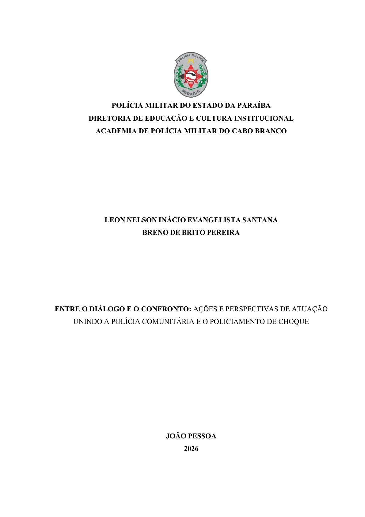 ENTRE O DIÁLOGO E O CONFRONTO: AÇÕES E PERSPECTIVAS DE ATUAÇÃO UNINDO POLÍCIA COMUNITÁRIA E O POLICIAMENTO DE CHOQUE