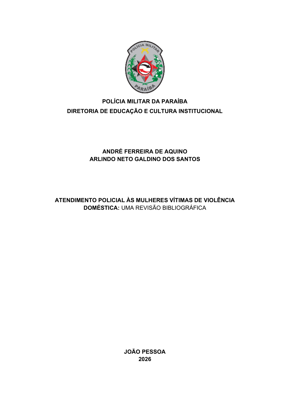 ATENDIMENTO POLICIAL ÀS MULHERES VÍTIMAS DE VIOLÊNCIA DOMÉSTICA: UMA REVISÃO BIBLIOGRÁFICA