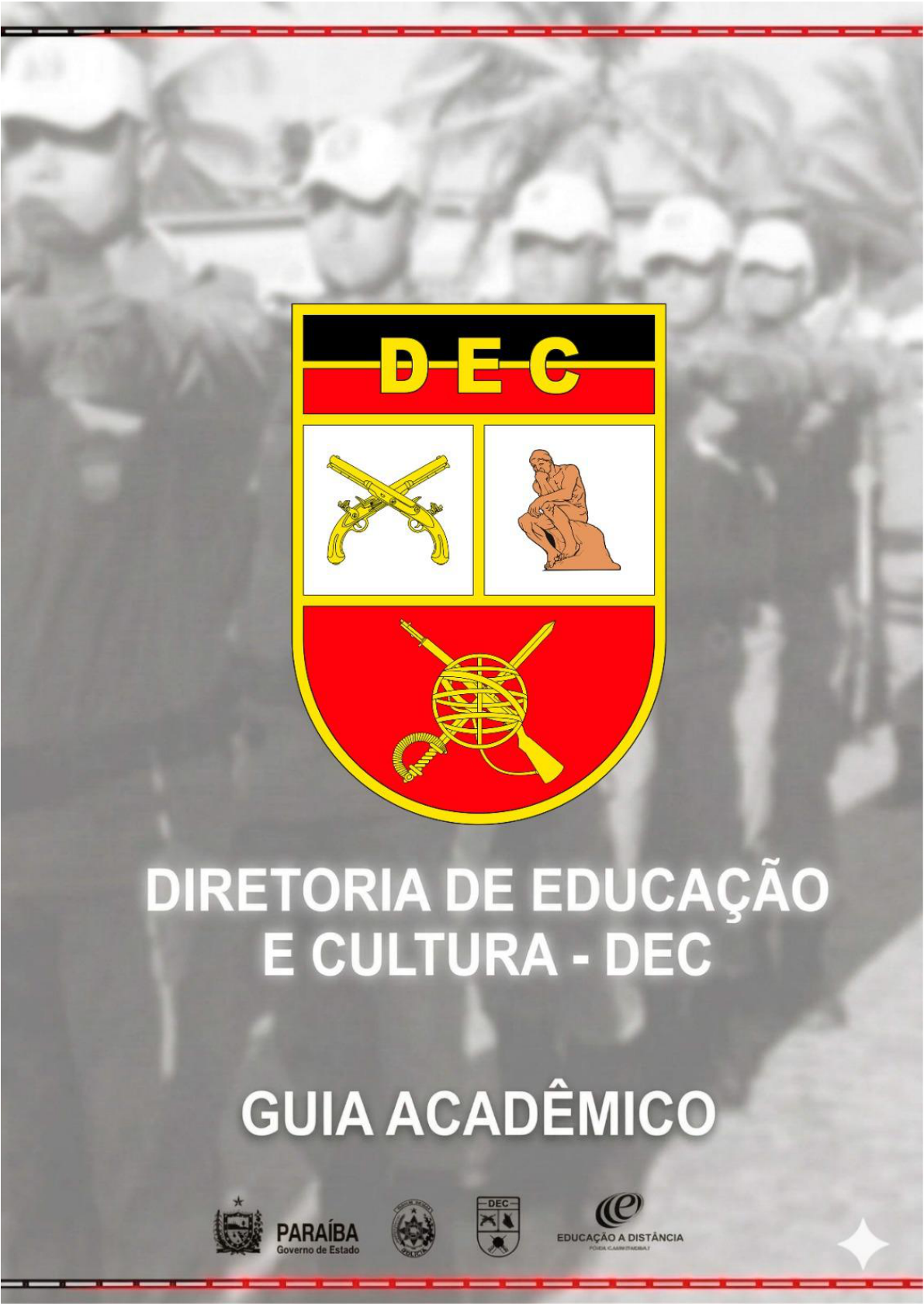 Guia acadêmico - DEC/PMPB - Planejamento, elaboração e normalização dos trabalhos acadêmicos dos cursos de formação da DEC