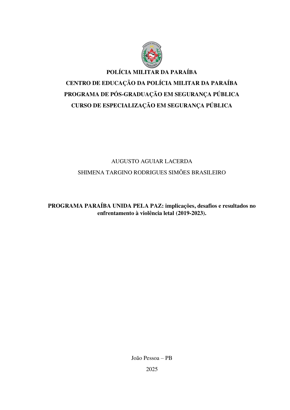 PROGRAMA PARAÍBA UNIDA PELA PAZ: implicações, desafios e resultados no enfrentamento à violência letal (2019-2023).