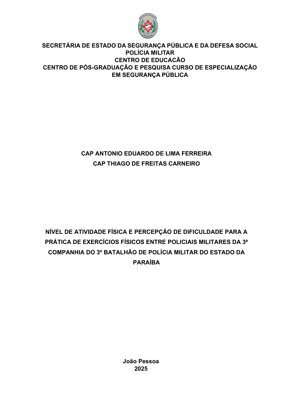 NÍVEL DE ATIVIDADE FÍSICA E PERCEPÇÃO DE DIFICULDADE PARA A PRÁTICA DE EXERCÍCIOS FÍSICOS ENTRE POLICIAIS MILITARES DA 3ª COMPANHIA DO 3º BATALHÃO DE POLÍCIA MILITAR DO ESTADO DA PARAÍBA