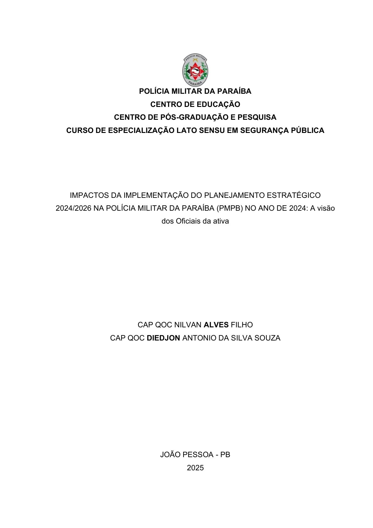 IMPACTOS DA IMPLEMENTAÇÃO DO PLANEJAMENTO ESTRATÉGICO 2024/2026 NA POLÍCIA MILITAR DA PARAÍBA (PMPB) NO ANO DE 2024: A visão dos Oficiais da ativa