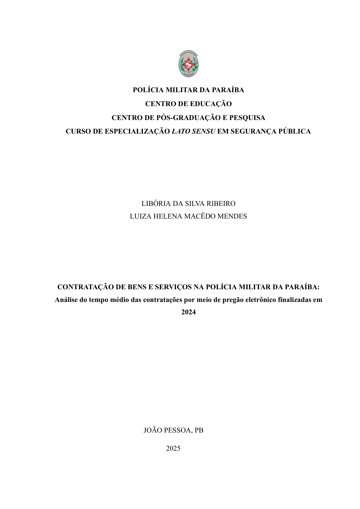 CONTRATAÇÃO DE BENS E SERVIÇOS NA POLÍCIA MILITAR DA PARAÍBA: Análise do tempo médio das contratações por meio de pregão eletrônico finalizadas em 2024