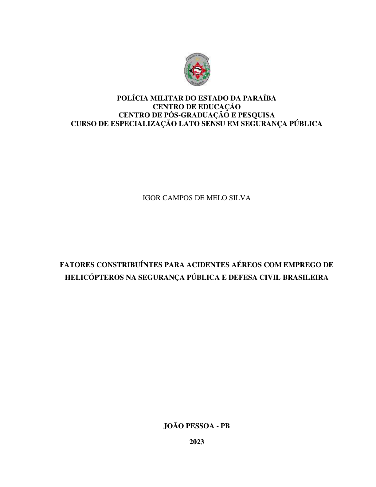 FATORES CONSTRIBUÍNTES PARA ACIDENTES AÉREOS COM EMPREGO DE HELICÓPTEROS NA SEGURANÇA PÚBLICA E DEFESA CIVIL BRASILEIRA