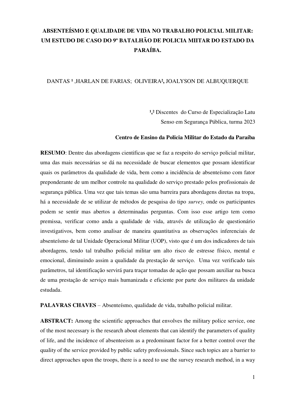 ABSENTEÍSMO E QUALIDADE DE VIDA NO TRABALHO POLICIAL MILITAR: UM ESTUDO DE CASO DO 9º BATALHÃO DE POLICIA MIITAR DO ESTADO DA PARAÍBA.