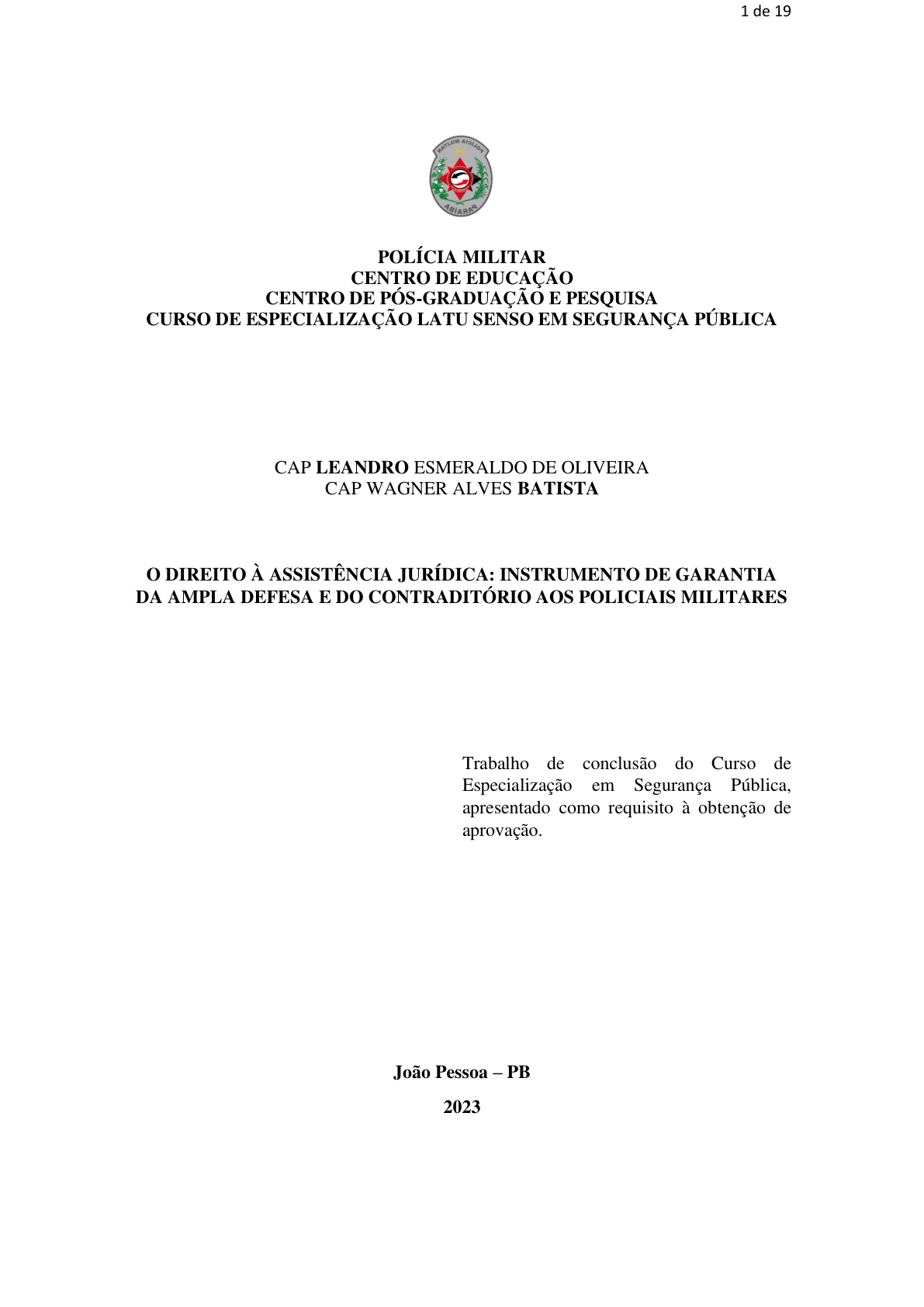 O DIREITO À ASSISTÊNCIA JURÍDICA: INSTRUMENTO DE GARANTIA DA AMPLA DEFESA E DO CONTRADITÓRIO AOS POLICIAIS MILITARES