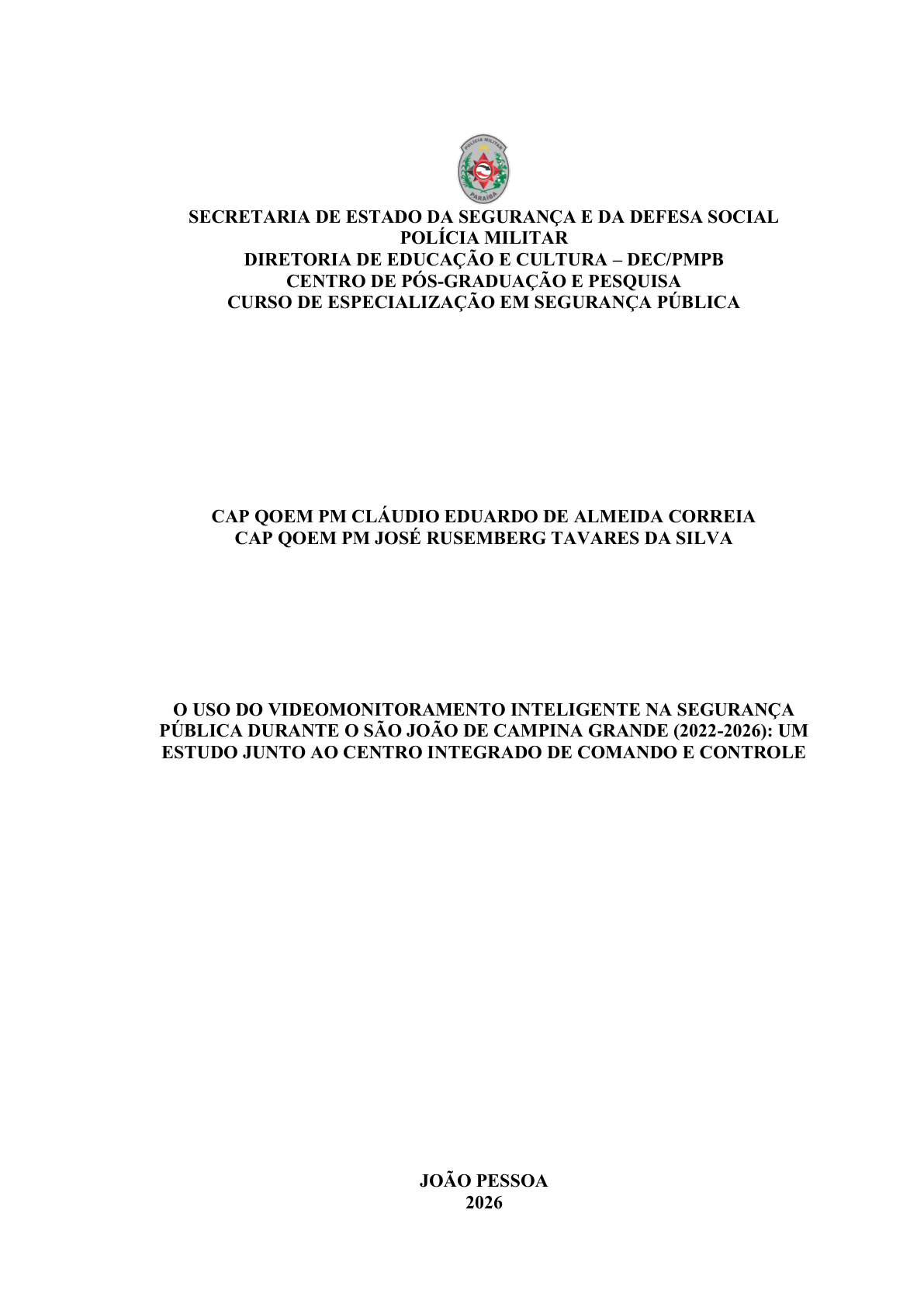 O USO DO VIDEOMONITORAMENTO INTELIGENTE NA SEGURANÇA PÚBLICA DURANTE O SÃO JOÃO DE CAMPINA GRANDE (2022-2026): UM ESTUDO JUNTO AO CENTRO INTEGRADO DE COMANDO E CONTROLE