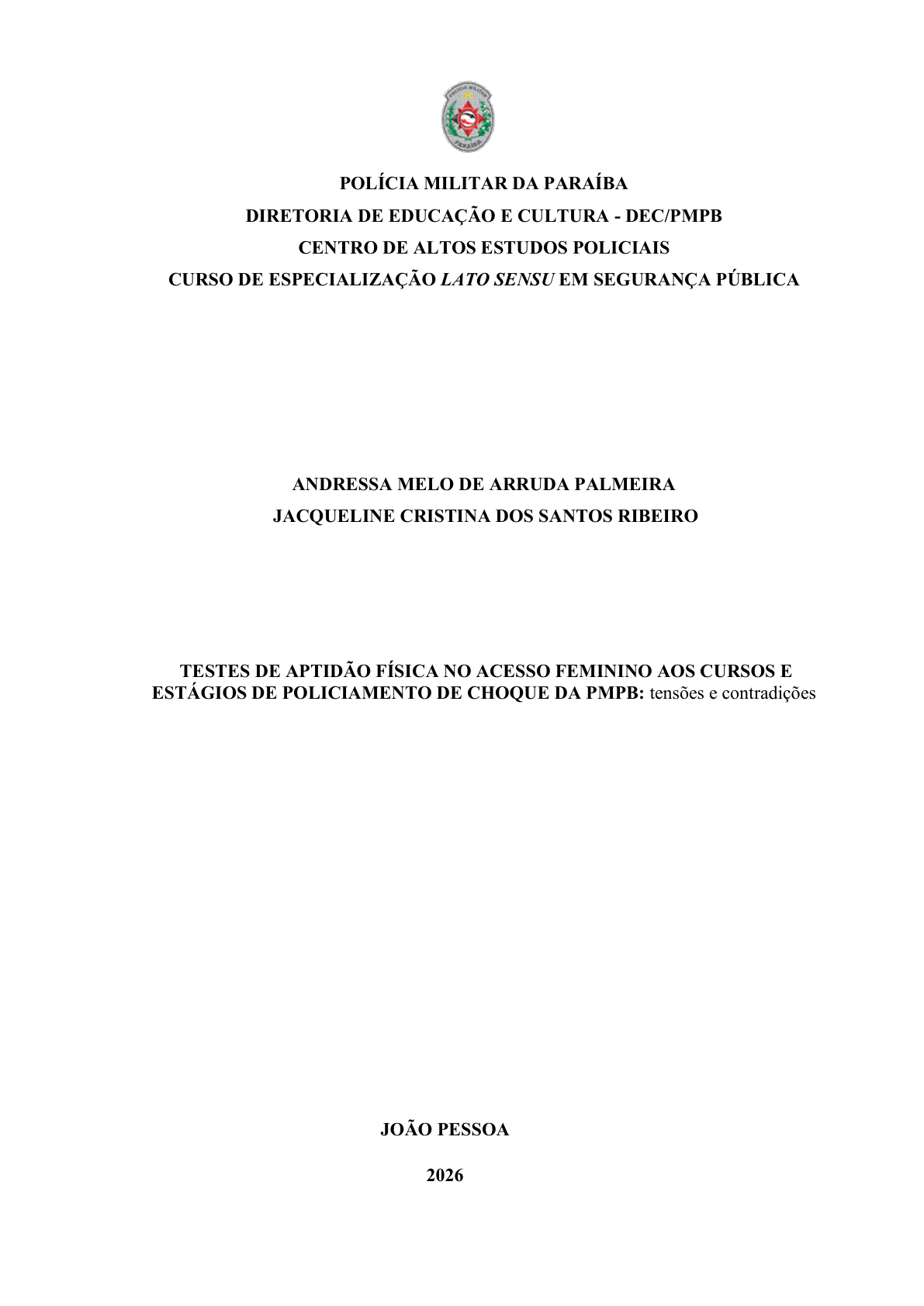 TESTES DE APTIDÃO FÍSICA NO ACESSO FEMININO AOS CURSOS E ESTÁGIOS DE POLICIAMENTO DE CHOQUE DA PMPB: tensões e contradições