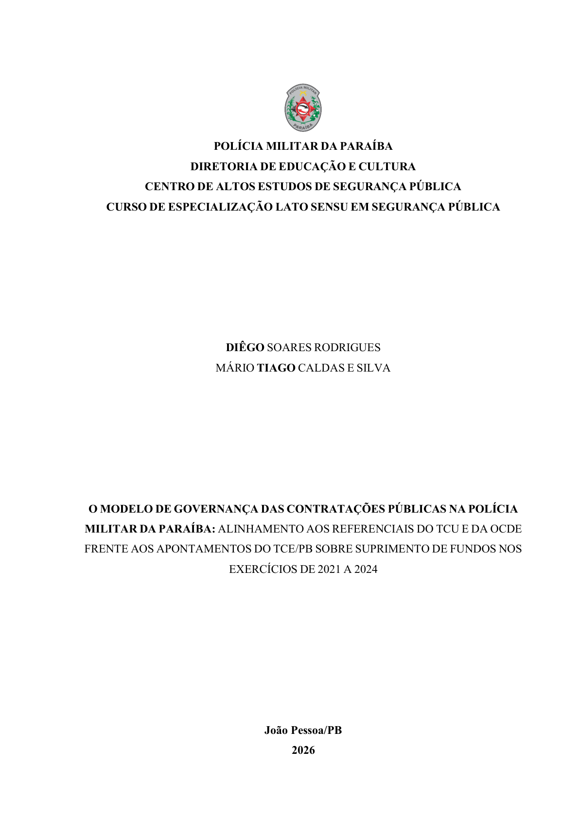 O MODELO DE GOVERNANÇA DAS CONTRATAÇÕES PÚBLICAS NA POLÍCIA MILITAR DA PARAÍBA: ALINHAMENTO AOS REFERENCIAIS DO TCU E DA OCDE FRENTE AOS APONTAMENTOS DO TCE/PB SOBRE SUPRIMENTO DE FUNDOS NOS  EXERCÍCIOS DE 2021 A 2024