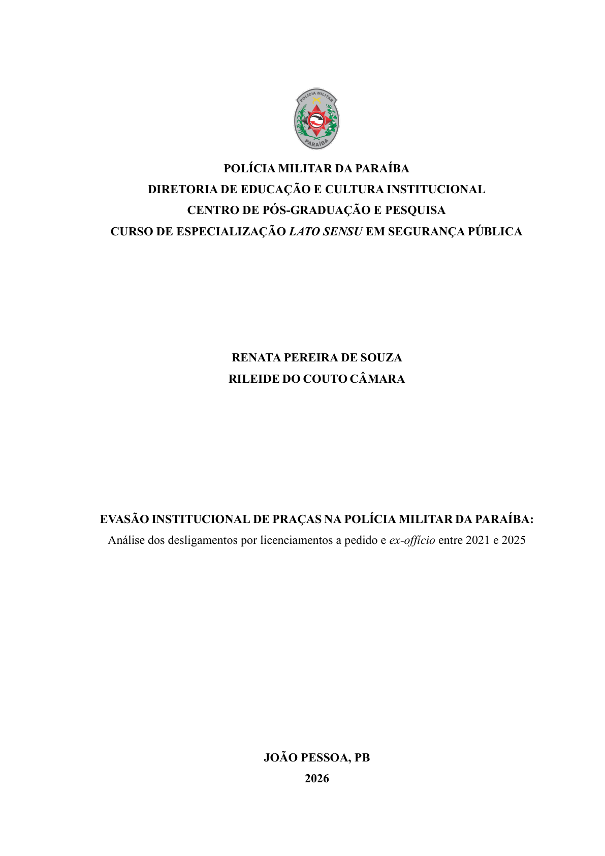EVASÃO INSTITUCIONAL DE PRAÇAS NA POLÍCIA MILITAR DA PARAÍBA: Análise dos desligamentos por licenciamentos a pedido e ex-offício entre 2021 e 2025