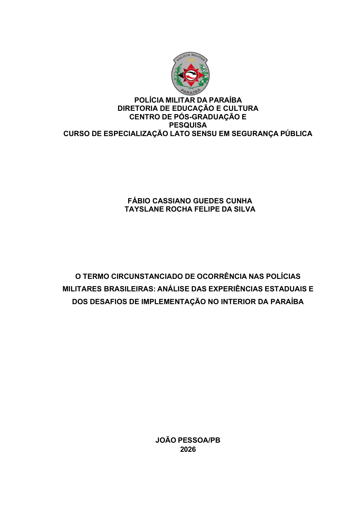 O TERMO CIRCUNSTANCIADO DE OCORRÊNCIA NAS POLÍCIAS MILITARES BRASILEIRAS: ANÁLISE DAS EXPERIÊNCIAS ESTADUAIS E DOS DESAFIOS DE IMPLEMENTAÇÃO NO INTERIOR DA PARAÍBA