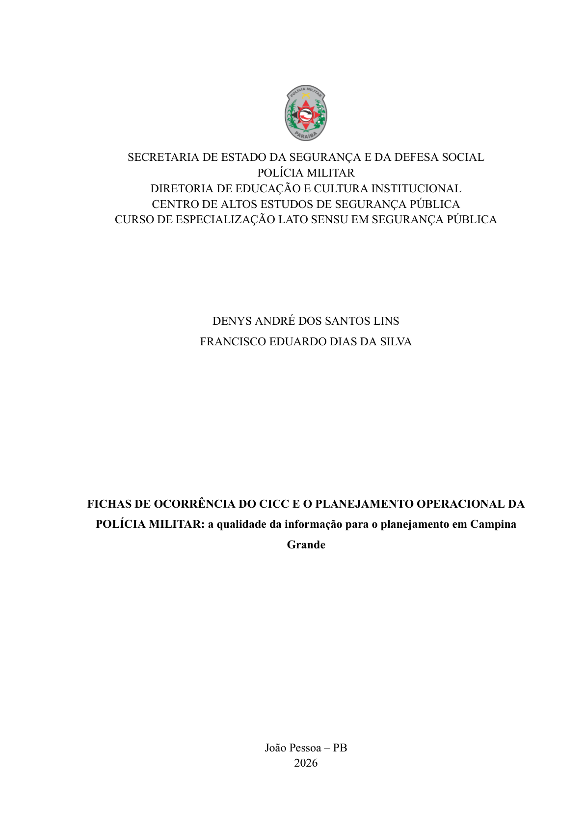 FICHAS DE OCORRÊNCIA DO CICC E O PLANEJAMENTO OPERACIONAL DA POLÍCIA MILITAR: a qualidade da informação para o planejamento em Campina  Grande
